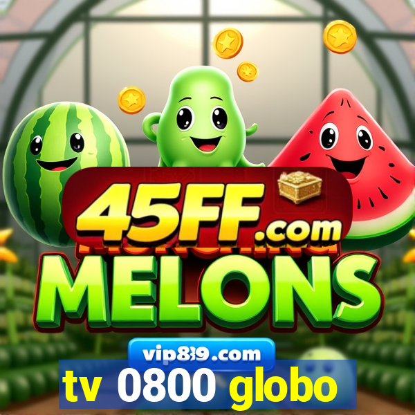 tv 0800 globo